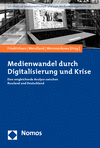 Mike Friedrichsen, Jens Wendland, Galina Woronenkowa - Medienwandel durch Digitalisierung und Krise