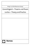Shing-I Liu, Ulfrid Neumann - Gerechtigkeit - Theorie und Praxis. Justice - Theory and Practice