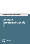 Rainer Fretschner, Josef Hilbert, Bernd Maelicke - Jahrbuch Seniorenwirtschaft 2011