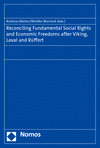 Andreas Bücker, Wiebke Warneck - Reconciling Fundamental Social Rights and Economic Freedoms after Viking, Laval and Rüffert
