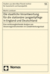 Martin Landauer - Die staatliche Verantwortung für die stationäre Langzeitpflege in England und Deutschland