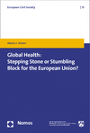 Alexia Duten - Global Health: Stepping Stone or Stumbling Block for the European Union?