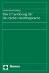 Eberhard von Künßberg - Die Entwicklung der deutschen Rechtssprache