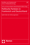 Ulrich von Alemann, Martin Morlok, Sebastian Roßner - Politische Parteien in Frankreich und Deutschland