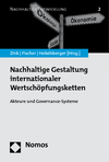 Klaus J. Zink, Klaus Fischer, Christine Hobelsberger - Nachhaltige Gestaltung internationaler Wertschöpfungsketten