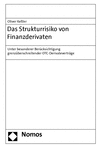 Oliver Keßler - Das Strukturrisiko von Finanzderivaten