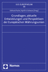 Eckhard Pache, Kyrill-A. Schwarz - Grundlagen, aktuelle Entwicklungen und Perspektiven der Europäischen Währungsunion