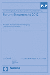 Joachim Englisch, Ingo Saenger, Thomas Töben - Forum Steuerrecht 2012