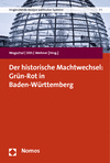 Uwe Wagschal, Ulrich Eith, Michael Wehner - Der historische Machtwechsel: Grün-Rot in Baden-Württemberg