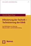 Alexander Bogner - Ethisierung der Technik - Technisierung der Ethik