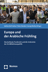 Sabine Ruß-Sattar, Peter Bender, Georg Walter - Europa und der Arabische Frühling
