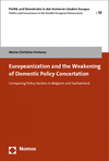 Marie-Christine Fontana - Europeanization and the Weakening of Domestic Policy Concertation