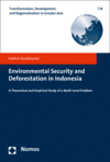 Kathrin Rucktäschel - Environmental Security and Deforestation in Indonesia