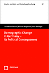 Laura Konzelmann, Michael Bergmann, Hans Rattinger - Demographic Change in Germany - its Political Consequences