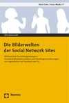 Ulla Patricia Autenrieth - Die Bilderwelten der Social Network Sites