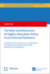 Sophie Wulk - The Role and Relevance of Higher Education Policy in EU External Relations