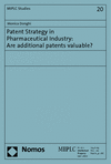 Monica Donghi - Patent Strategy in Pharmaceutical Industry: Are additional patents valuable?