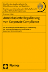 Erasmus Faber - Anreizbasierte Regulierung von Corporate Compliance