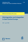 Wilfried Loth, Nicolae Paun - Disintegration and Integration in East-Central Europe