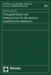 Hubertus Schacht - Therapiefreiheit und Patentschutz für die weitere medizinische Indikation