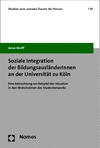 Anne Wulff - Soziale Integration der BildungsausländerInnen an der Universität zu Köln