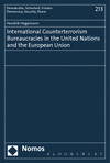 Hendrik Hegemann - International Counterterrorism Bureaucracies in the United Nations and the European Union