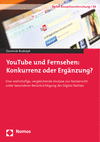Dominik Rudolph - YouTube und Fernsehen: Konkurrenz oder Ergänzung?