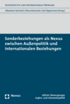 Sebastian Harnisch, Klaus Brummer, Kai Oppermann - Sonderbeziehungen als Nexus zwischen Außenpolitik und internationalen Beziehungen