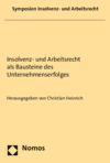 Christian Heinrich - Insolvenz- und Arbeitsrecht als Bausteine des Unternehmenserfolges