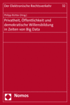 Philipp Richter - Privatheit, Öffentlichkeit und demokratische Willensbildung in Zeiten von Big Data