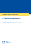 Philipp Stolzenberg, Georgios Terizakis, Nikolaos-Komninos Hlepas, Panagiotis Getimis - Cities in Times of Crisis