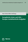 Peter-Christian Müller-Graff - Europäische Union und USA - Europas nordatlantische Aufgaben