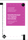 Armin Grunwald, Gerhard Banse, Christopher Coenen, Leonhard Hennen - Netzöffentlichkeit und digitale Demokratie