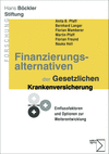 Anita B. Pfaff, Bernhard Langer, Florian Mamberer, Martin Pfaff, Florian Freund, Nauka Holl - Finanzierungsalternativen der Gesetzlichen Krankenversicherung
