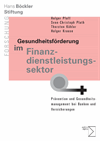 Holger Pfaff, Sven Christoph Plath, Thorsten Köhler, Holger Krause - Gesundheitsförderung im Finanzdienstleistungssektor