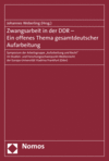 Johannes Weberling - Zwangsarbeit in der DDR - Ein offenes Thema gesamtdeutscher Aufarbeitung