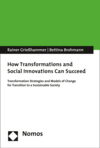 Bettina Brohmann, Rainer Grießhammer - How Transformations and Social Innovations Can Succeed