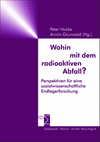 Peter Hocke-Bergler, Armin Grunwald - Wohin mit dem radioaktiven Abfall?
