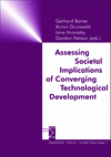 Gerhard Banse, Armin Grunwald, Imre Hronszky, Gordon L. Nelson - Assessing Societal Implications of Converging Technological Development