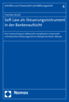 Franziska Strauß - Soft Law als Steuerungsinstrument in der Bankenaufsicht
