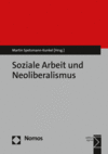 Martin Spetsmann-Kunkel - Soziale Arbeit und Neoliberalismus