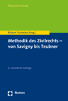 Joachim Rückert, Ralf Seinecke - Methodik des Zivilrechts - von Savigny bis Teubner