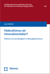 Lena Ulbricht - Föderalismus als Innovationslabor?