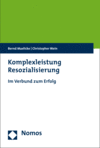 Bernd Maelicke, Christopher Wein - Komplexleistung Resozialisierung