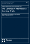 Mayeul Hiéramente, Patricia Schneider - The Defence in International Criminal Trials