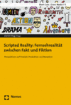 Daniel Klug - Scripted Reality: Fernsehrealität zwischen Fakt und Fiktion