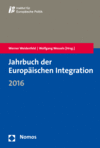 Werner Weidenfeld, Wolfgang Wessels - Jahrbuch der Europäischen Integration 2016