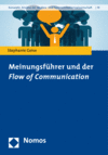 Stephanie Geise - Meinungsführer und der "Flow of Communication"