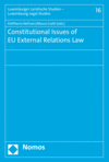 Eleftheria Neframi, Mauro Gatti - Constitutional Issues of EU External Relations Law
