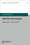 Frank Schulz-Nieswandt - Hybride Heterotopien